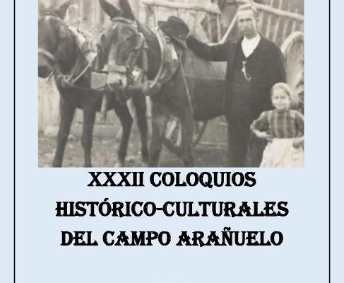 XXXII Coloquios Histórico-Culturales del Campo Arañuelo